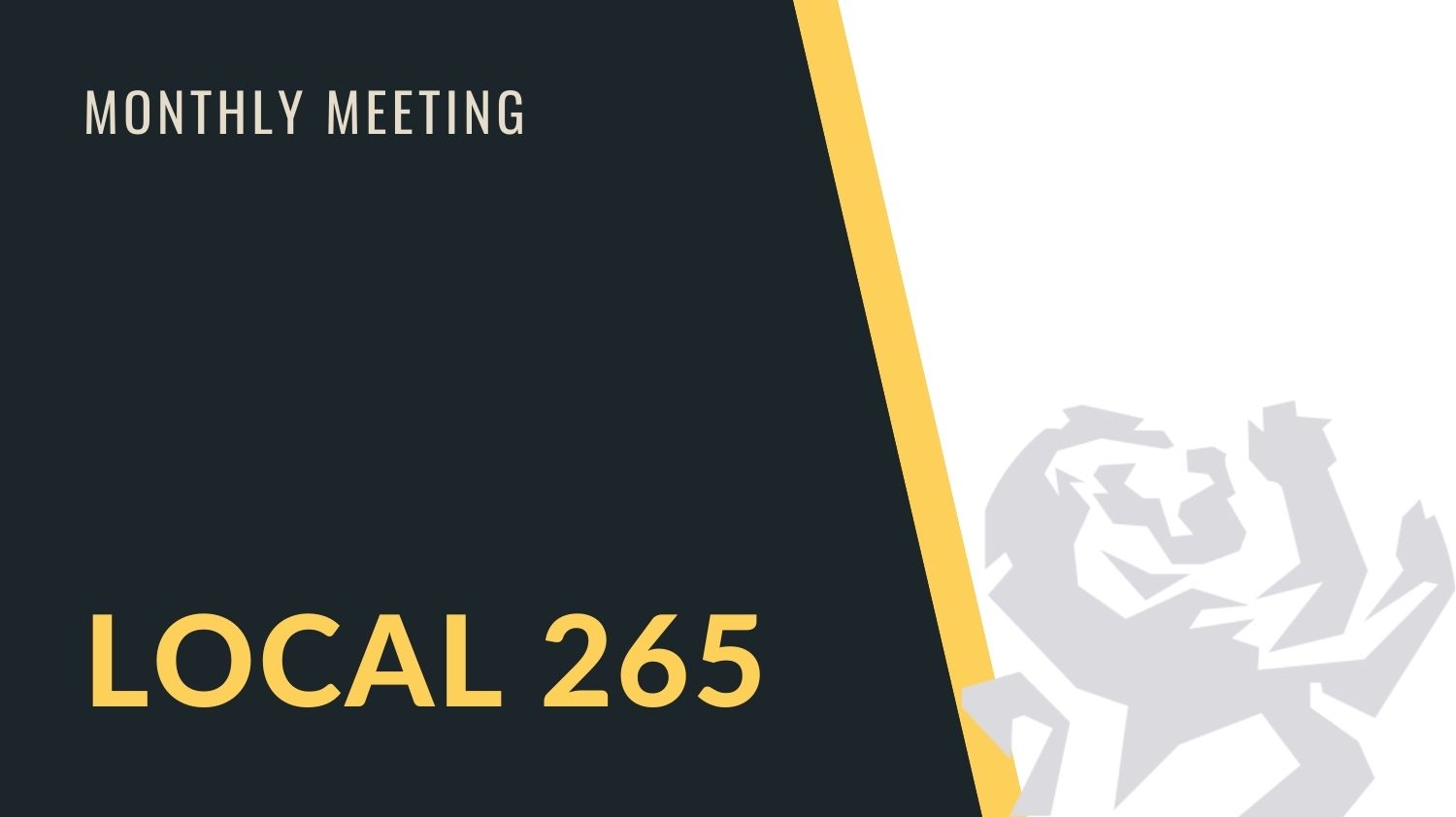 Local 265 Monthly Meeting