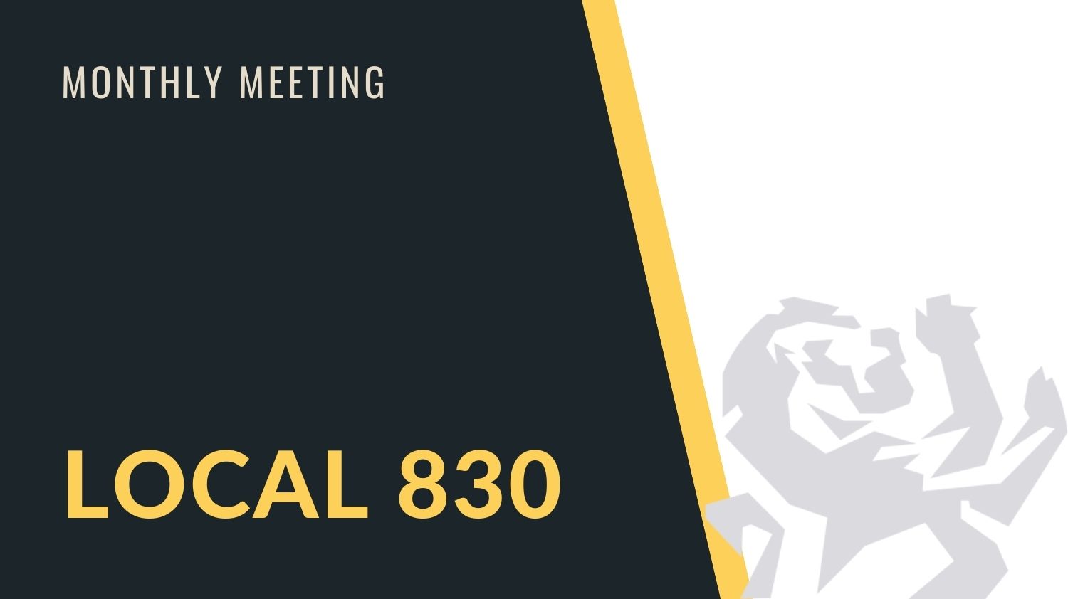 Local 830 Monthly Meeting