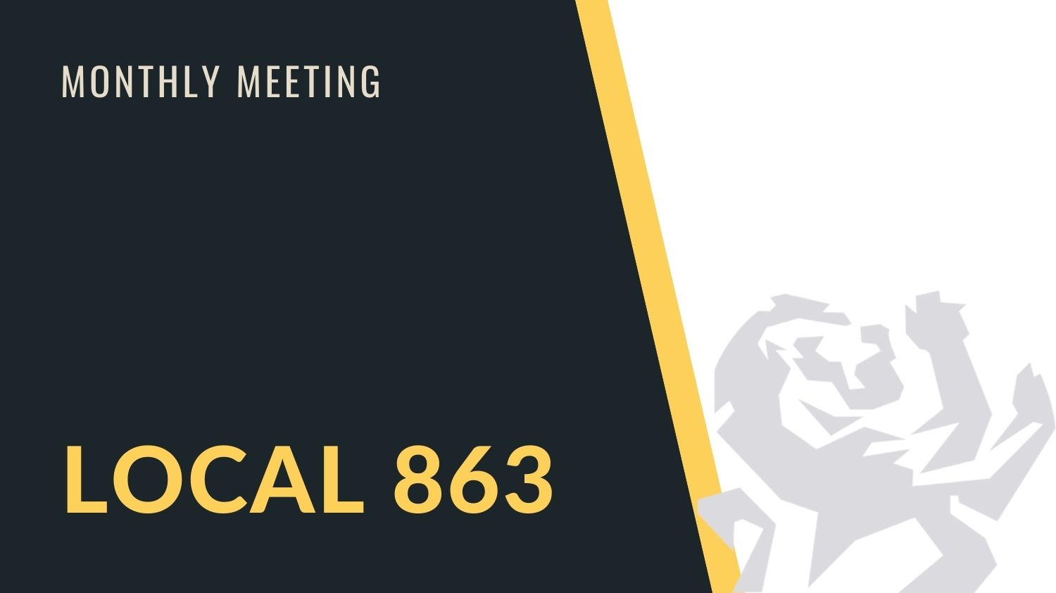 Local 863 Monthly Meeting